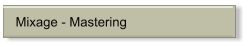 Mixage - Mastering